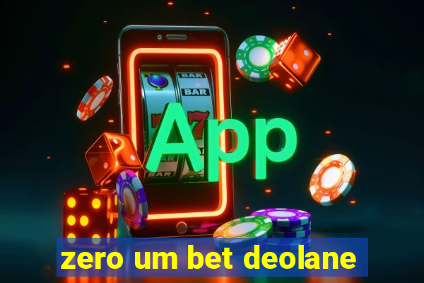 zero um bet deolane