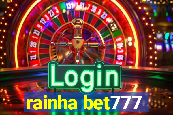 rainha bet777