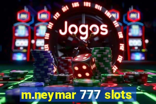 m.neymar 777 slots