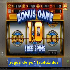jogos de ps1 traduzidos