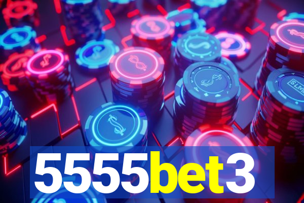 5555bet3