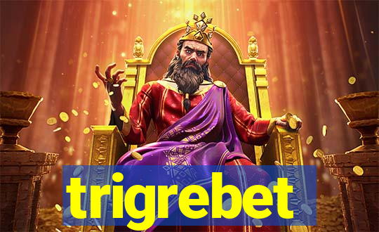 trigrebet