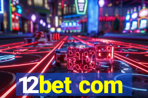 12bet com
