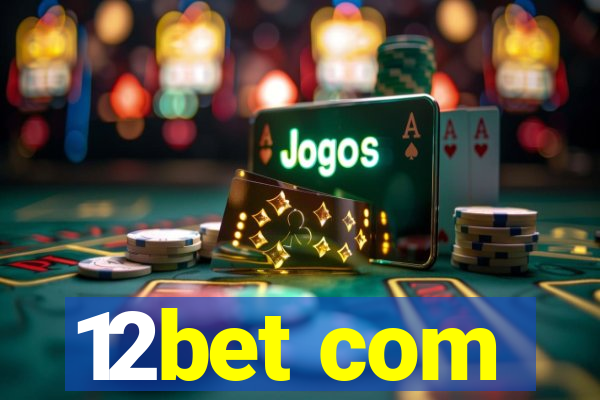 12bet com