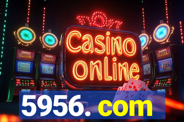 5956. com