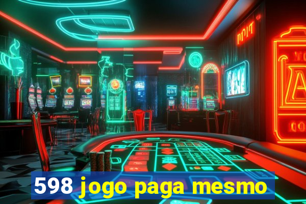 598 jogo paga mesmo