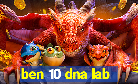 ben 10 dna lab