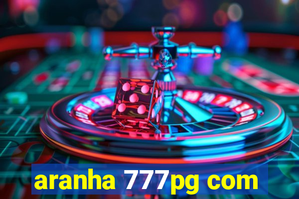 aranha 777pg com