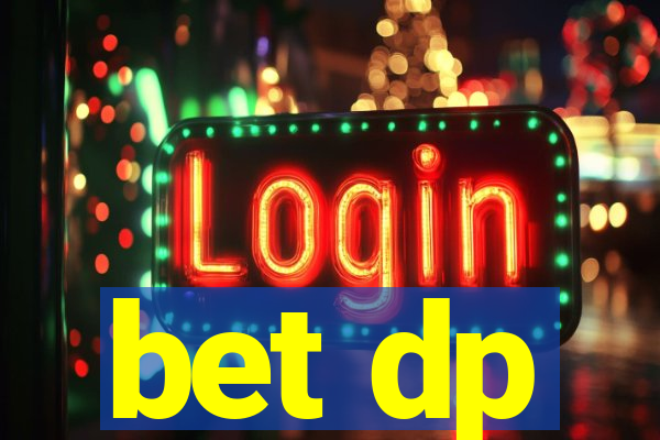 bet dp