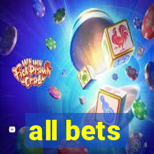 all bets