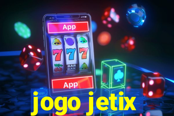 jogo jetix