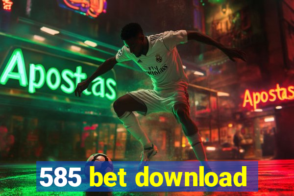 585 bet download