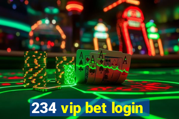 234 vip bet login