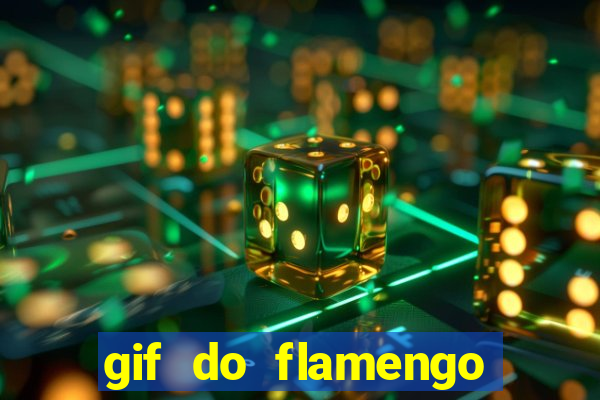 gif do flamengo para celular