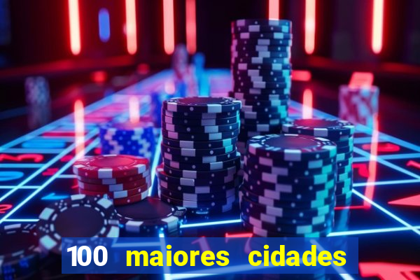 100 maiores cidades do brasil