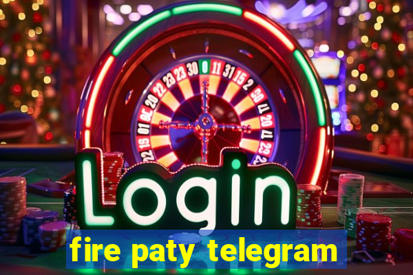 fire paty telegram