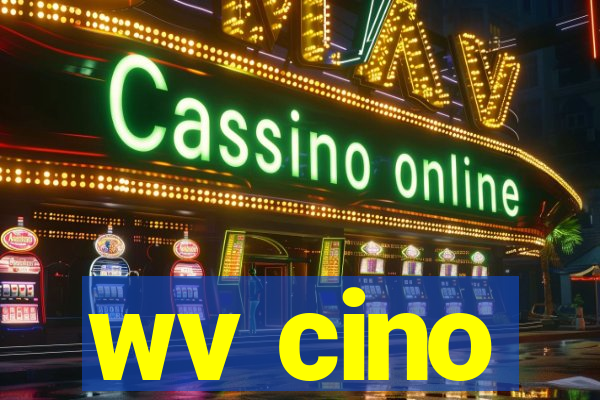 wv cino