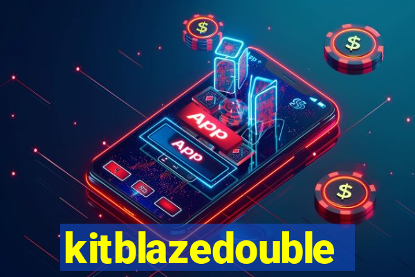 kitblazedouble
