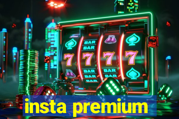 insta premium