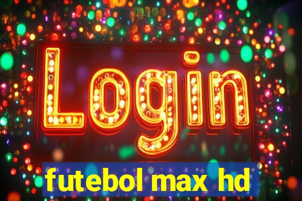 futebol max hd