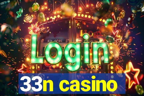 33n casino