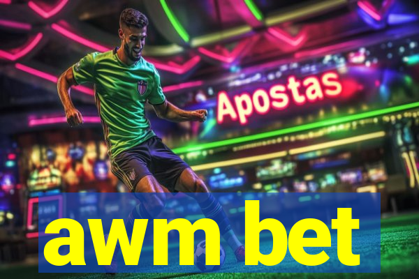 awm bet