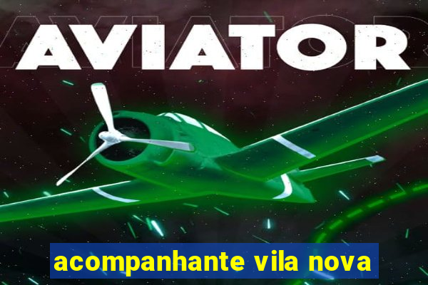 acompanhante vila nova