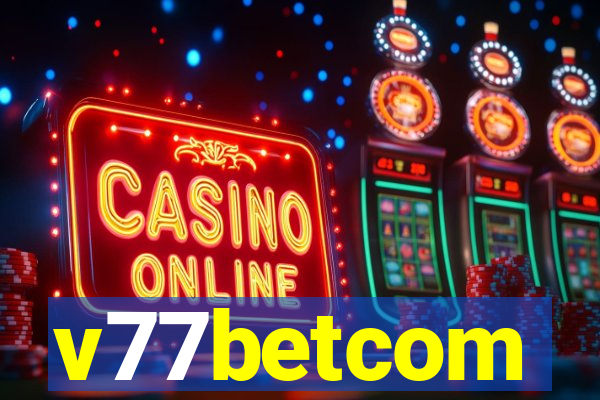 v77betcom