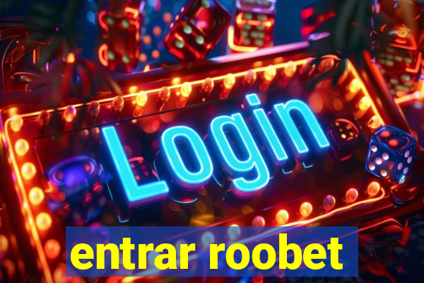 entrar roobet