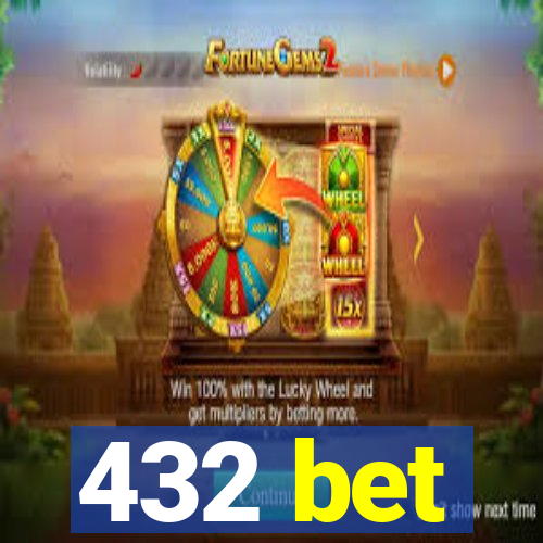 432 bet