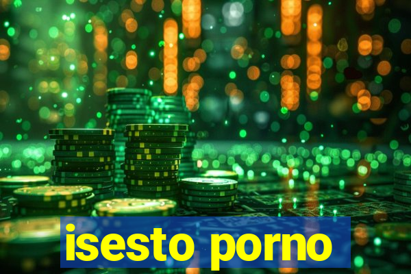 isesto porno