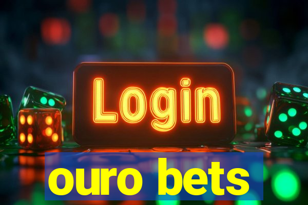 ouro bets