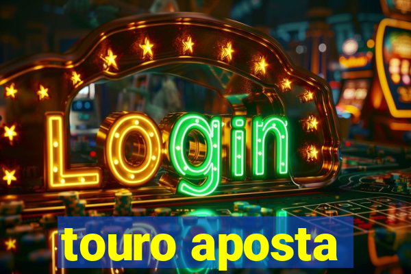 touro aposta