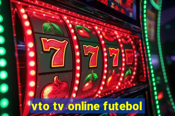 vto tv online futebol