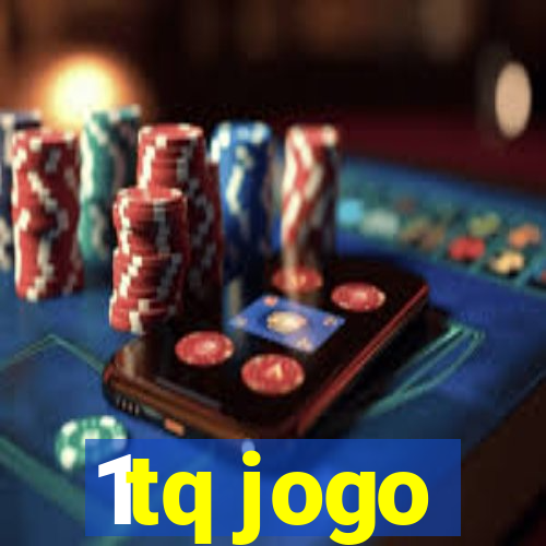 1tq jogo