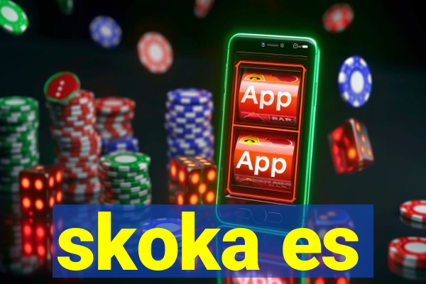 skoka es