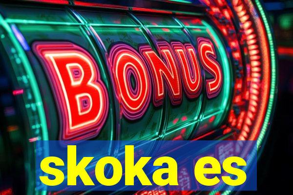 skoka es