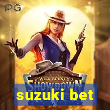 suzuki bet