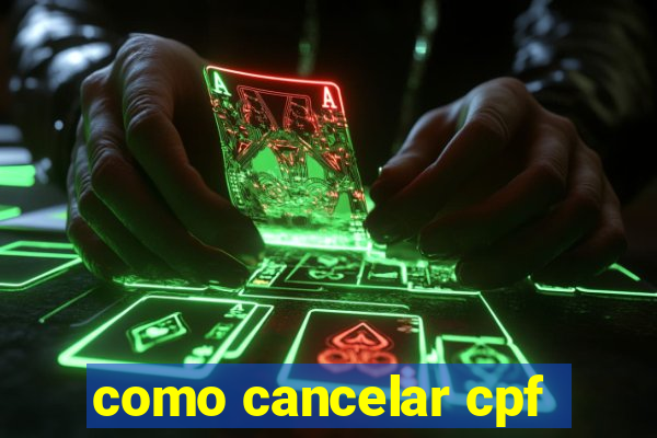 como cancelar cpf