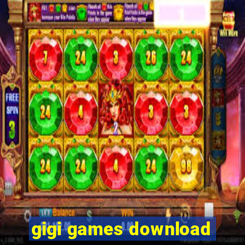 gigi games download