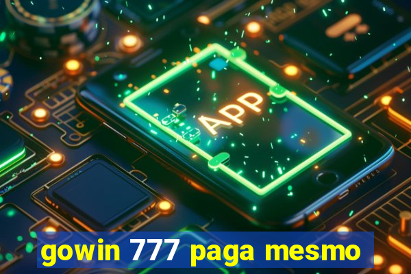gowin 777 paga mesmo