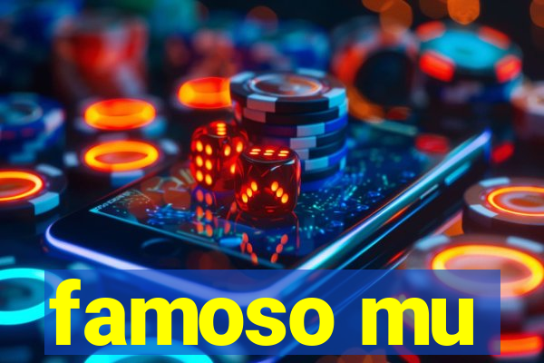 famoso mu