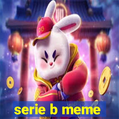 serie b meme
