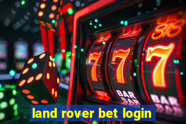 land rover bet login