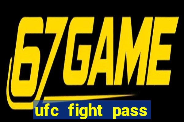 ufc fight pass assistir online