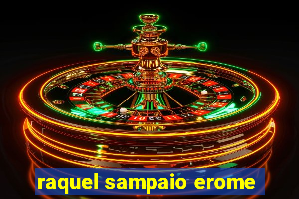 raquel sampaio erome