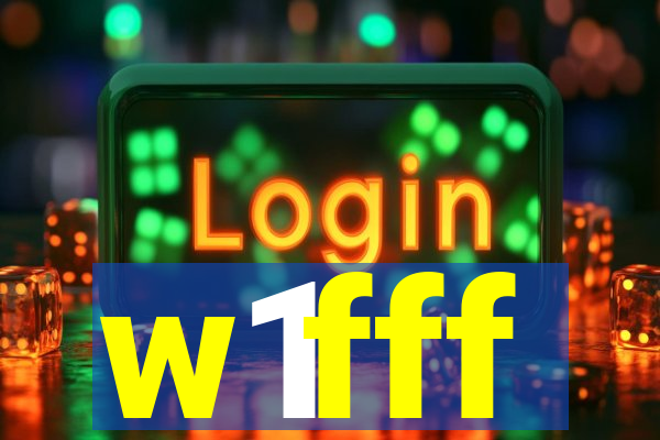 w1fff