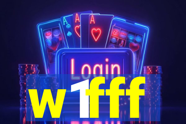 w1fff