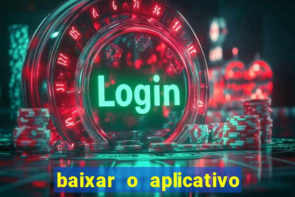 baixar o aplicativo vai de bet