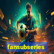 fansubseries